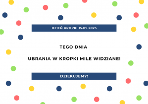 Dzień kropki. Tego dnia ubrania w kropki mile widziane.