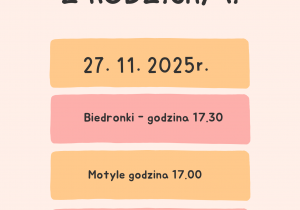 Zebranie z rodzicami: 27.11.2025r. Biedronki godzina 17.30; Motyle godzina 17.00.